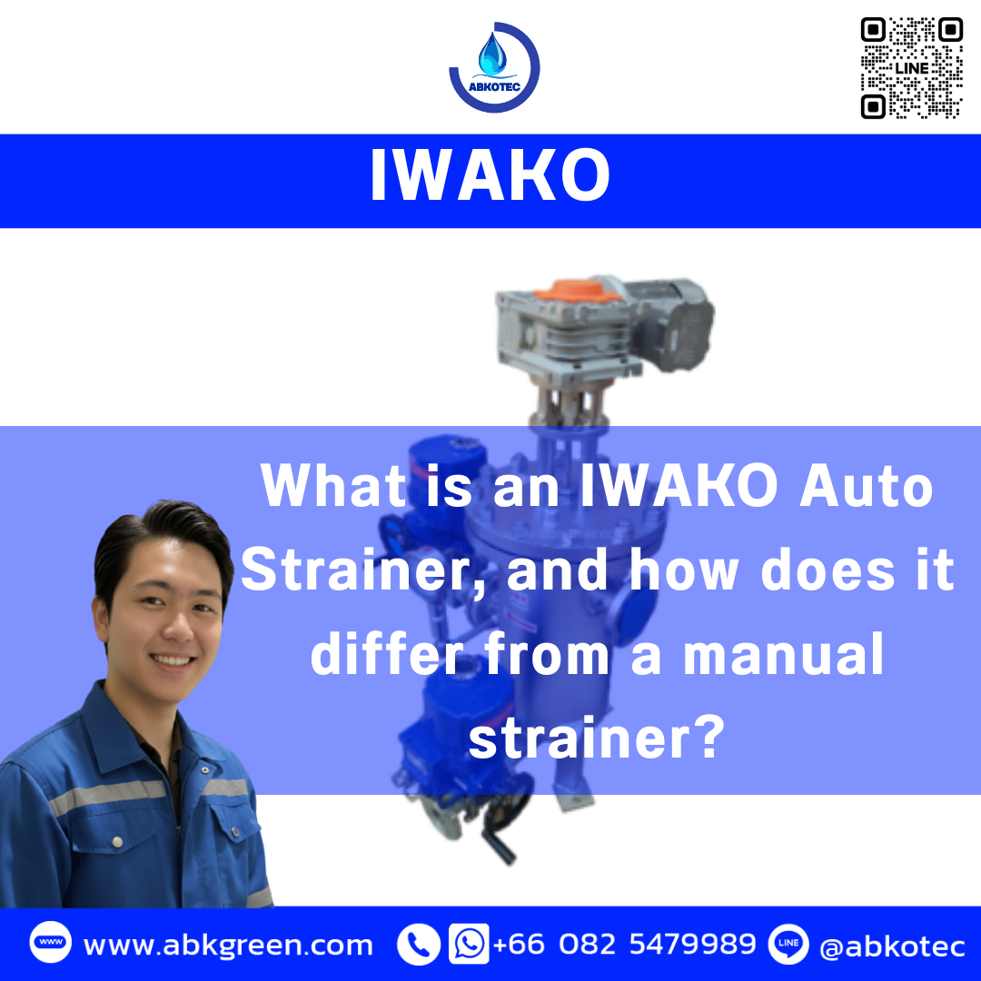 What is an IWAKO Auto Strainer, and how does it differ from a manual strainer What is an IWAKO Auto Strainer, and how does it differ from a manual strainer